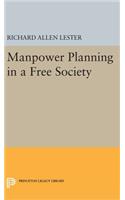 Manpower Planning in a Free Society