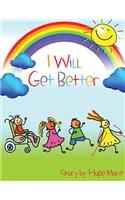 I will get better