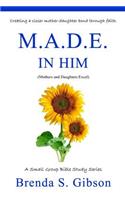 M.A.D.E. in Him