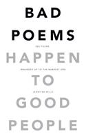 Bad Poems Happen to Good People