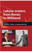 Labour Orators from Bevan to Miliband