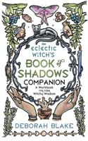 Eclectic Witch's Book of Shadows Companion