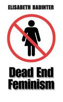 Dead End Feminism