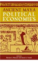 Ancient Maya Political Economies