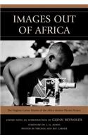 Images Out of Africa: The Virginia Garner Diaries of the Africa Motion Picture Project