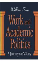 Work and Academic Politics: A Journeyman's Story