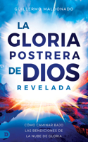 Gloria Postrera de Dios Revelada