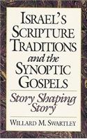Israel's Scripture Traditions and the Synoptic Gospels: Story Shaping Story(English)