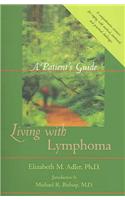 Living with Lymphoma: A Patient's Guide