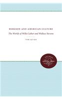 Bergson and American Culture: The Worlds of Willa Cather and Wallace Stevens