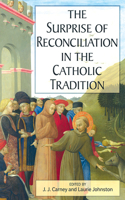 Surprise of Reconciliation in the Catholic Tradition