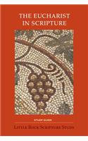 The Eucharist in Scripture Study Guide