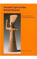 Ancient Cyprus in the British Museum: Essays in Honour of Dr Veronica Tatton-Brown