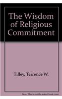 The Wisdom of Religious Commitment