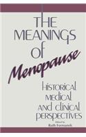 Meanings of Menopause: Historical, Medical, and Cultural Perspectives