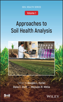 Approaches to Soil Health Analysis (Soil Health Series, Volume 1)