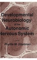 Developmental Neurobiology of the Autonomic Nervous System