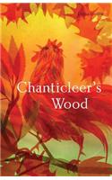 Chanticleer's Wood