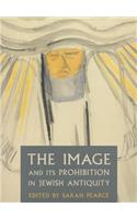 Image and Its Prohibition in Jewish Antiquity
