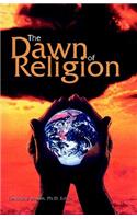 The Dawn of Religion