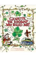 Grapette the Runaway Who Rolled Away