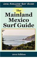 Local Knowledge Surf Guides Presents The Mainland Mexico Surf Guide