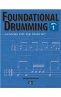 Foundational Drumming, Level 1: Lessons For The Drum Set