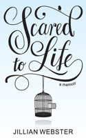 Scared to Life