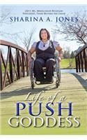 Life of a Push Goddess