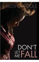 Don't Let Me Fall