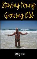 Staying Young Growing Old: Positive Thinking and Motivational Strategies