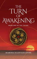 Turn of Awakening - A Contemporary Novel about Ancient, Elemental Magic (Book One of the Tinaru)