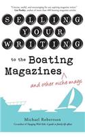 Selling Your Writing to the Boating Magazines (and other niche mags)