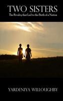 Two Sisters: The Rivalry That Led to the Birth of a Nation