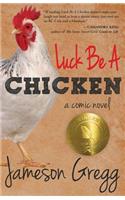Luck Be A Chicken
