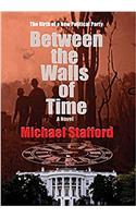 Between the Walls of Time