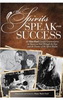 Spirits Speak on Success