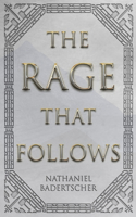 Rage That Follows