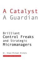 A Catalyst A Guardian