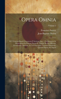 Opera Omnia: R. P. Francisci Suarez Granatensis È Societate Jesu, ... Commentaria Ac Disputationes In Primam Partem D. Thomae De Deo Effectore Creaturarum Omnium