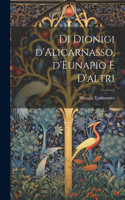 Di Dionigi d'Alicarnasso, d'Eunapio e d'altri