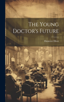 Young Doctor's Future