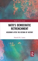 NATO's Democratic Retrenchment: Hegemony After the Return of History