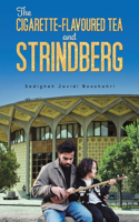 The Cigarette-Flavored Tea and Strindberg