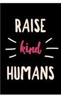 Raise Kind Humans