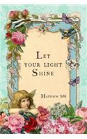 Let Your Light Shine: Matthew 5:16 Sermon Notebook, Christian Prayer Journal, 6 x 9 Church Service Organizer, Inspirational Scripture Gratitude Book