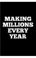 Making Millions Every Year: Blank Lined Journal Soft Cover 120 Pages