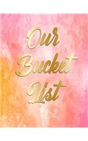 Our Bucket List: A pretty and thoughtful bucket list journal for couples and partners with prompts. Space for 100 awesome bucket list accomplishments and adventures.