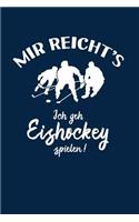Eishockeyspieler: Ich geh Eishockey spielen!: Notizbuch / Notizheft für Eishockey-Fan Eishockey-spieler-in A5 (6x9in) dotted Punktraster