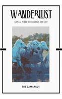 The Camargue: Trip Visit Souvenirs Daily Notebook Journal Diary Notepad
